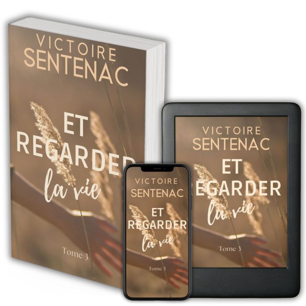 Couverture du roman « Et regarder la vie » (Trilogie – Tome 3), un drame psychologique contemporain centré sur la résilience familiale, la parentalité et l’épreuve du deuil.