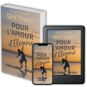 Couverture du roman « Pour l’amour d’Éléonore », intégrale de la saga L’étoile du nord, racontant l’histoire d’Éléonore, danseuse étoile de l’Opéra de Paris, et de Charles, jeune homme atypique autiste, explorant la danse, l’amour, la liberté et la libération de l’emprise d’un mentor.
