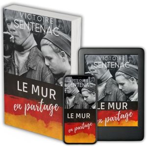 Couverture du roman historique « Le mur en partage », racontant l’histoire de Nina, adolescente en Allemagne de l’Est avant la chute du Mur de Berlin, explorant la liberté, la désobéissance et le premier amour avec Viktor.
