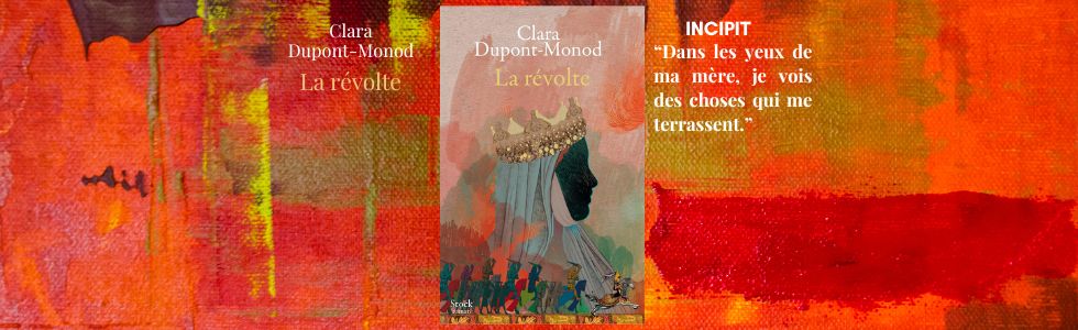 La révolte de Clara&nbsp;Dupont-Monod